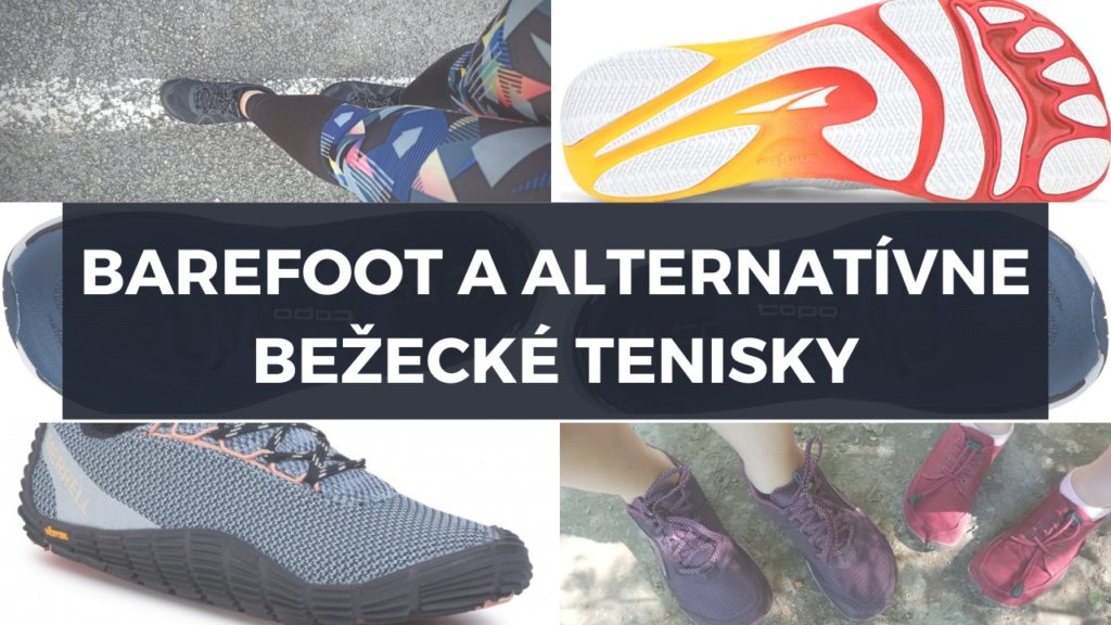 Barefoot a alternatívne bežecké tenisky – prehľad
