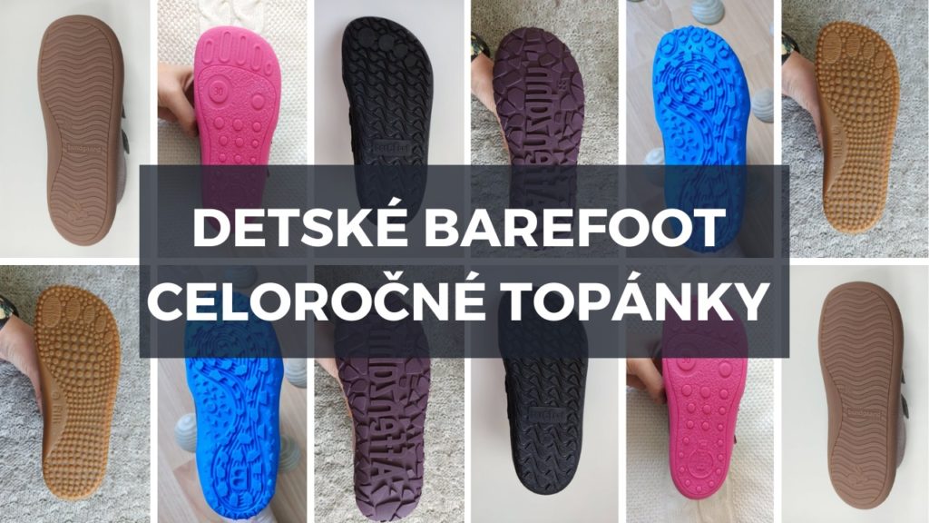 Detské barefoot celoročky – prehľad podľa typov nôh
